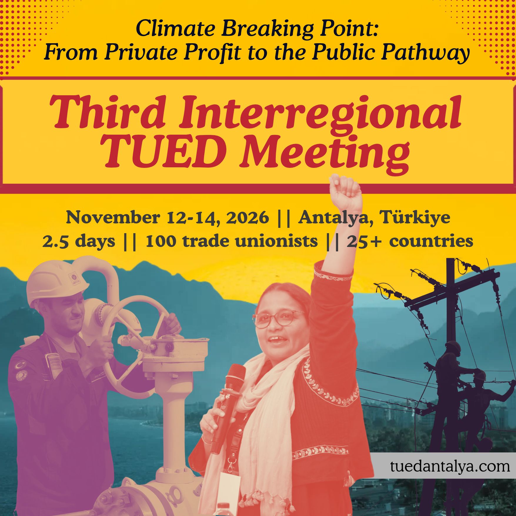 Poster for the Third Interregional TUED Meeting — Climate Breaking Point: From Private Profit to the Public Pathway, November 12–14, 2026, Antalya, Türkiye, with tuedantalya.com